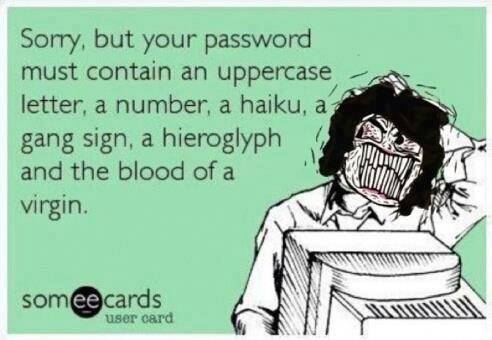 Funny Memes - Ecards - sorry but your password