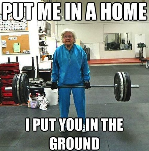 Funny Memes - put me in a home