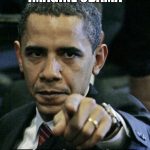 Political Memes - obama the whistle blower