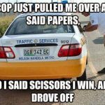 Funniest Memes: a cop just pulled me over