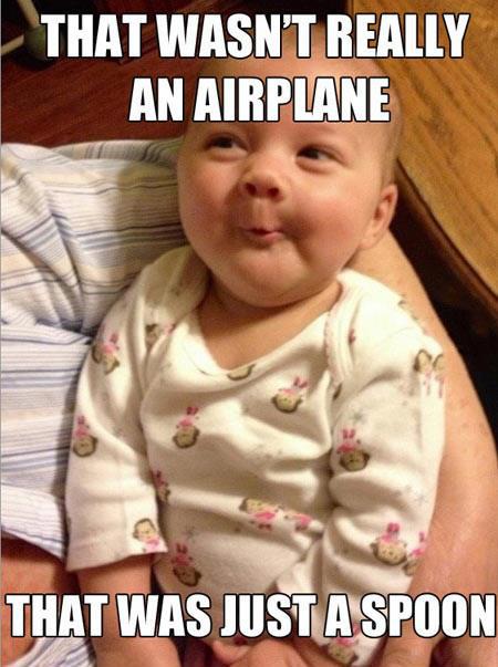 Funny Baby Memes - that wasnt really an airplane
