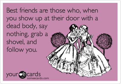 Funny Ecards: best friends