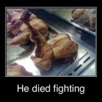 Funny Memes - he died fighting