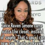Funny Memes - since raven simone