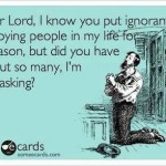 Funny Ecards - dear lord