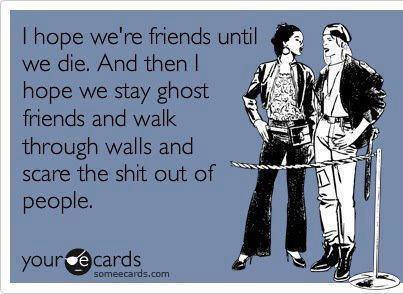 Funny Ecards - i hope were friends