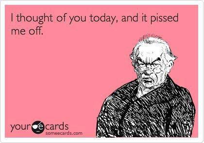 Funny Ecards - i thought of you