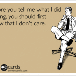 Funny Ecards: before you tell me