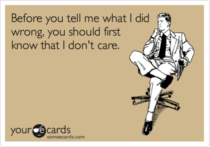 Funny Ecards: before you tell me