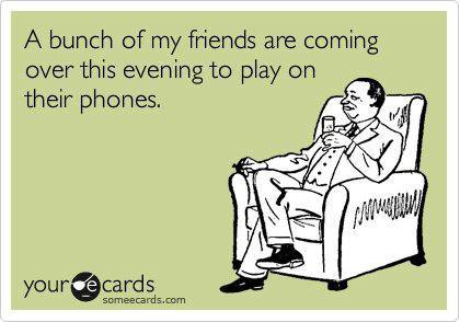 Funny Ecards: a bunch of my friends