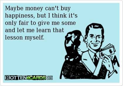 Funny Memes - Ecards - money cant buy