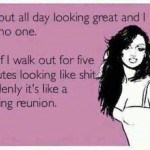 Funny Memes - Ecards - out all day