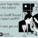 Funny Memes - Ecards - pack your bags baby