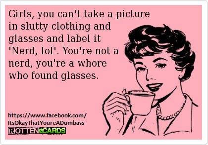 Funny Memes - Ecards - slutty nerds