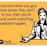 Funny Memes - Ecards - that moment when you give