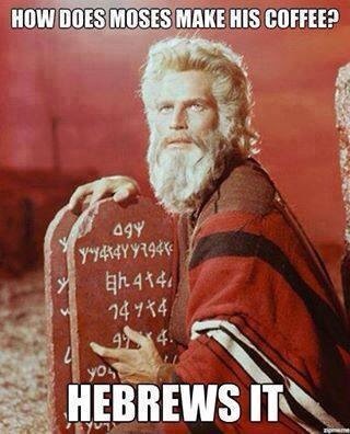 Funny Memes - hebrews it