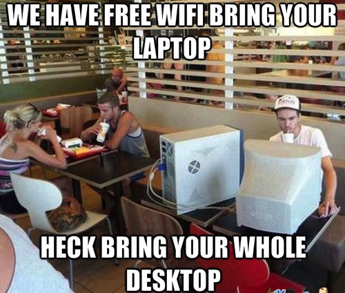 Funny Memes - we have free wifi