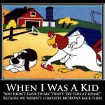 Funny Memes - when i was a kid