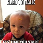 Funny Baby Memes - we need to talk