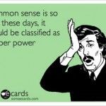 Funny Ecards - common sense