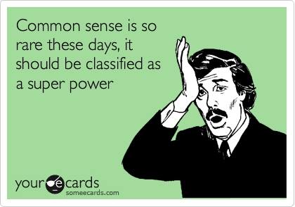 Funny Ecards - common sense