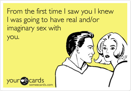 Funny Ecards - from the first time