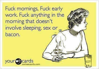 Funny Ecards - fuck mornings