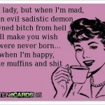 Funny Ecards - im a lady