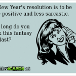 Funny Memes - Ecards - new years resolution