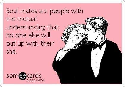 Funny Memes - Ecards - soul mates