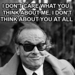 Funny Memes - i dont care