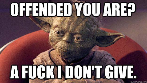 Funny Memes - offended you are