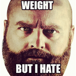 Funny Memes -i would lose weight