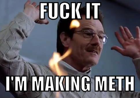 Funny Memes -im making meth