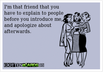 Funny Ecards - im that friend
