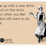 Funny Memes - Ecards - nyquil on the rocks