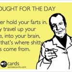 Funny Memes - Ecards - thought for the day