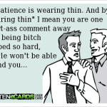 Funny Memes - Ecards - wearing thin