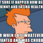 Funny Memes - happier now