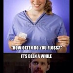 Funny Memes - how often do you floss