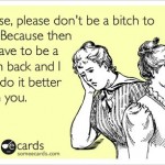 Funny Ecards - i can do it better