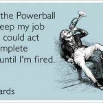 Funny Ecards - if i won the powerball