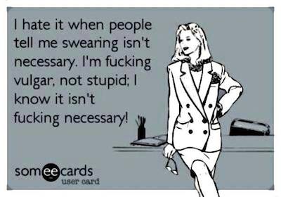 Funny Memes - Ecards - swearing isnt necessary