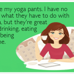 Funny Memes - love my yoga pants