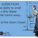 Funny Memes - Ecards - super mom