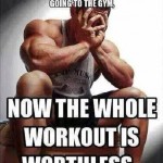 Funny Memes - workout is worthless