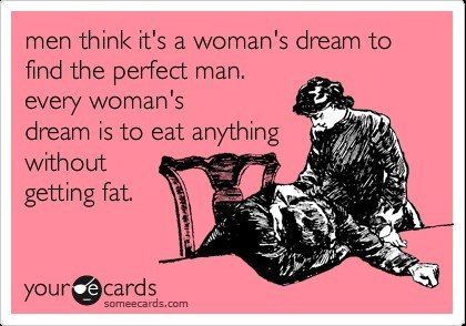 Funny Ecards - every womans dream