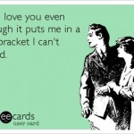 Funny Memes - Ecards - still love you