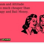 Funny Memes - Ecards - therapy and bail