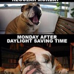 Funny Memes - monday after daylight savings